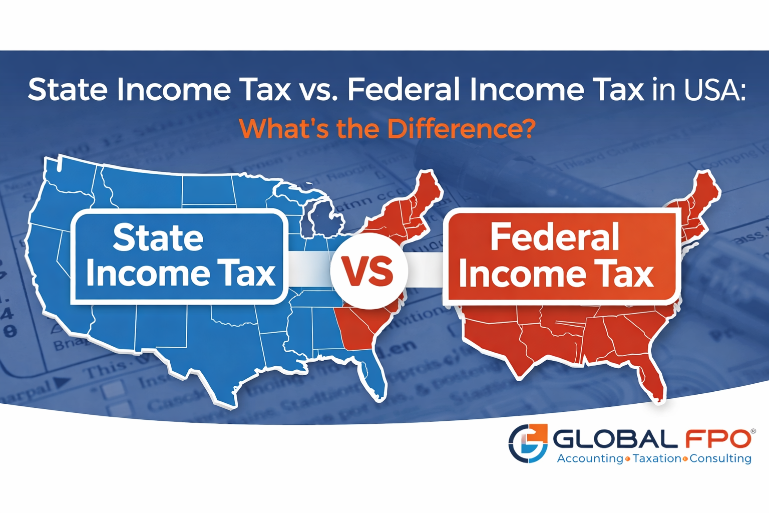 State Income Tax vs. Federal Income Tax in USA: What’s the Difference?
