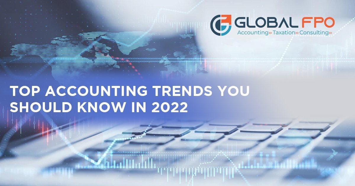 Top Accounting Trends You Should Know in 2022