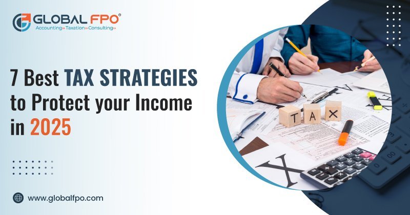 7 best tax strategies to protect your income in 2025