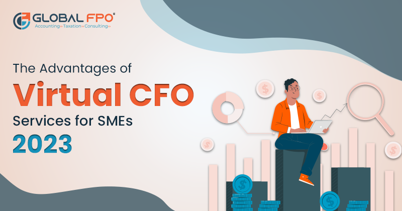 The Advantages of Virtual CFO Services for SMEs in 2025