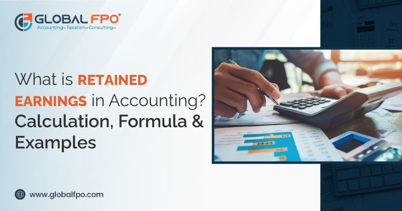 What is retained earnings in Accounting? Calculation, Formula