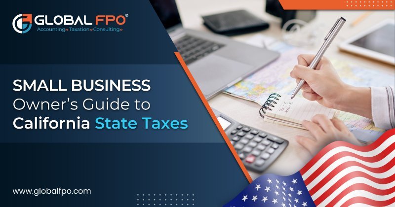 Small Business Owner’s Guide to California State Taxes