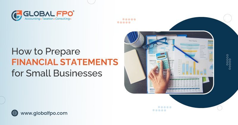 How to Prepare Financial Statements for Small Businesses