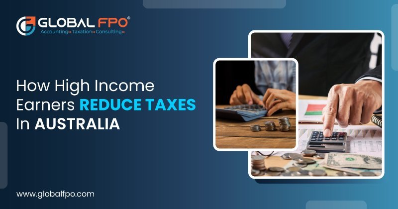 How High Income Earners Reduce Taxes in Australia