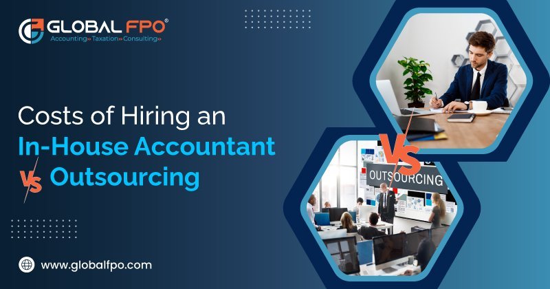 Cost of Hiring an In-House Accountant vs Outsourcing accounting