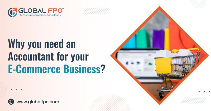 Why Do You Need an Accountant for Your E-Commerce Business?