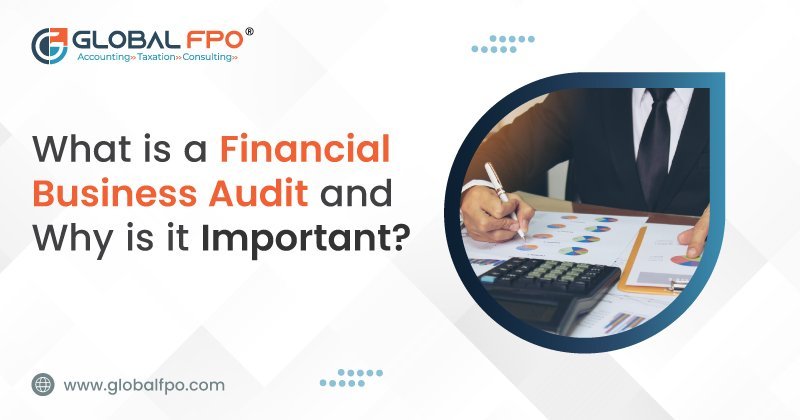 What Is a Financial Business Audit and Why Is It I…