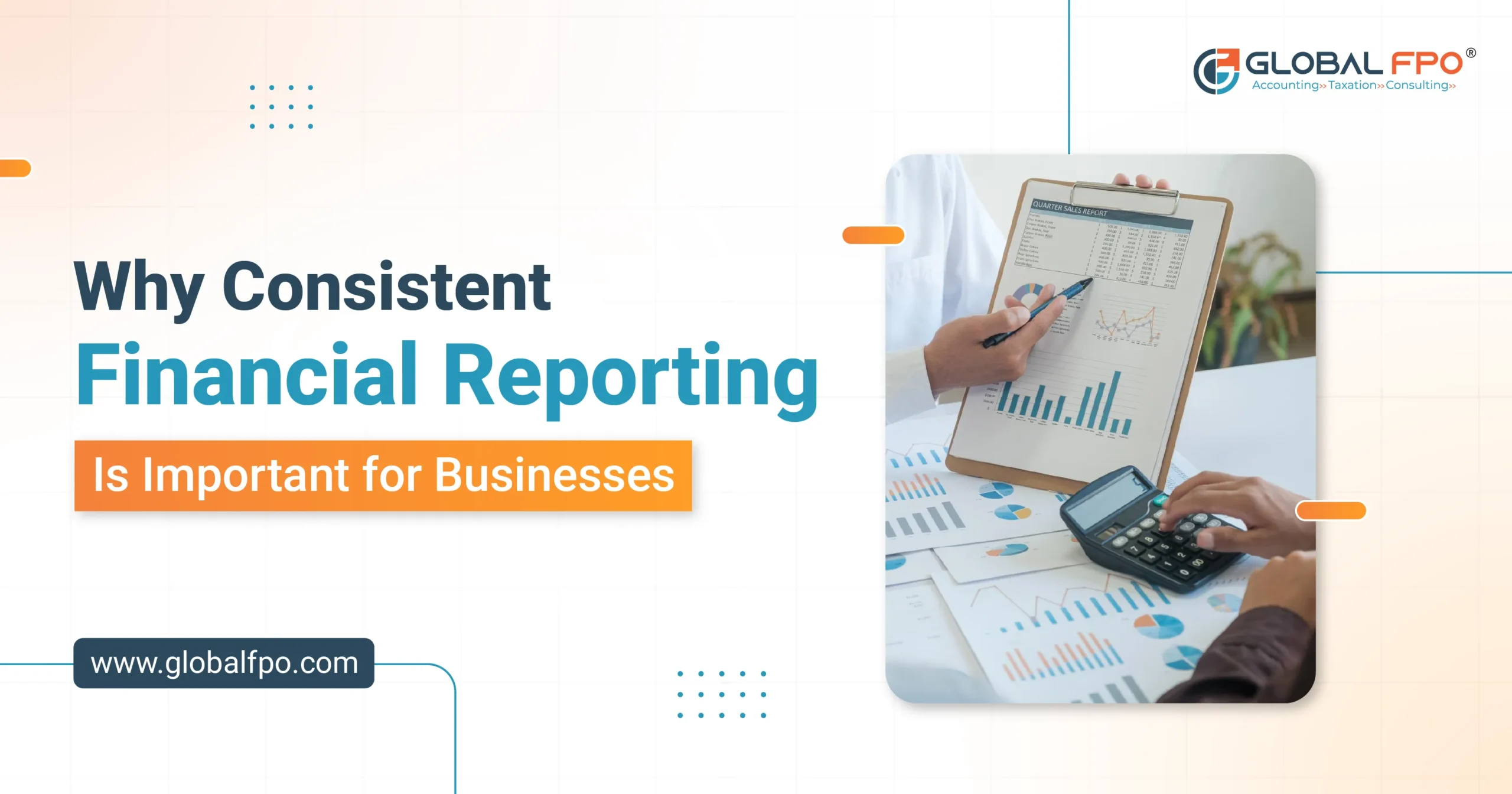 Why Consistent Financial Reporting Is Important for Businesses