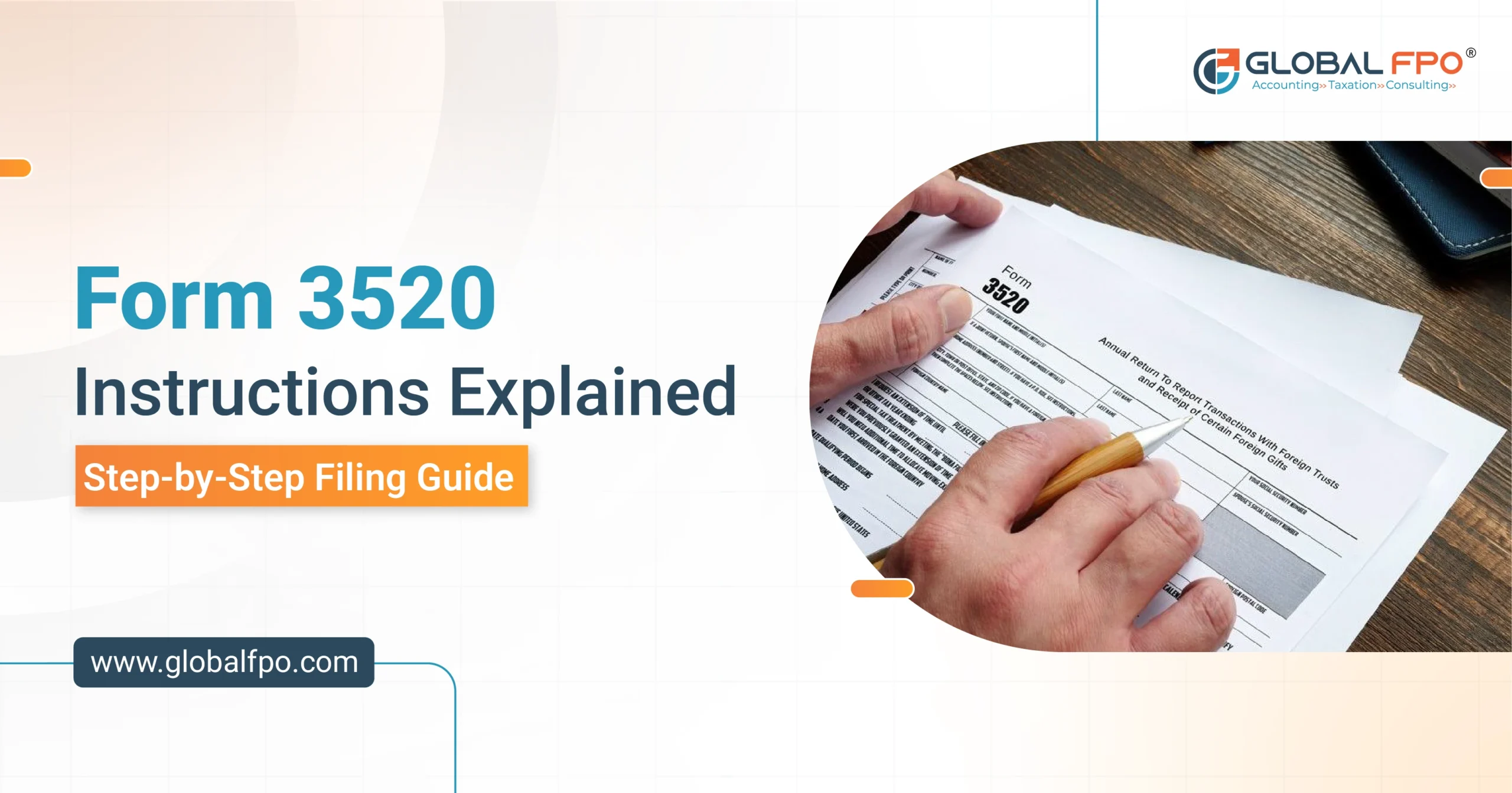 Form 3520 Instructions Explained: Step-by-Step Filing Guide