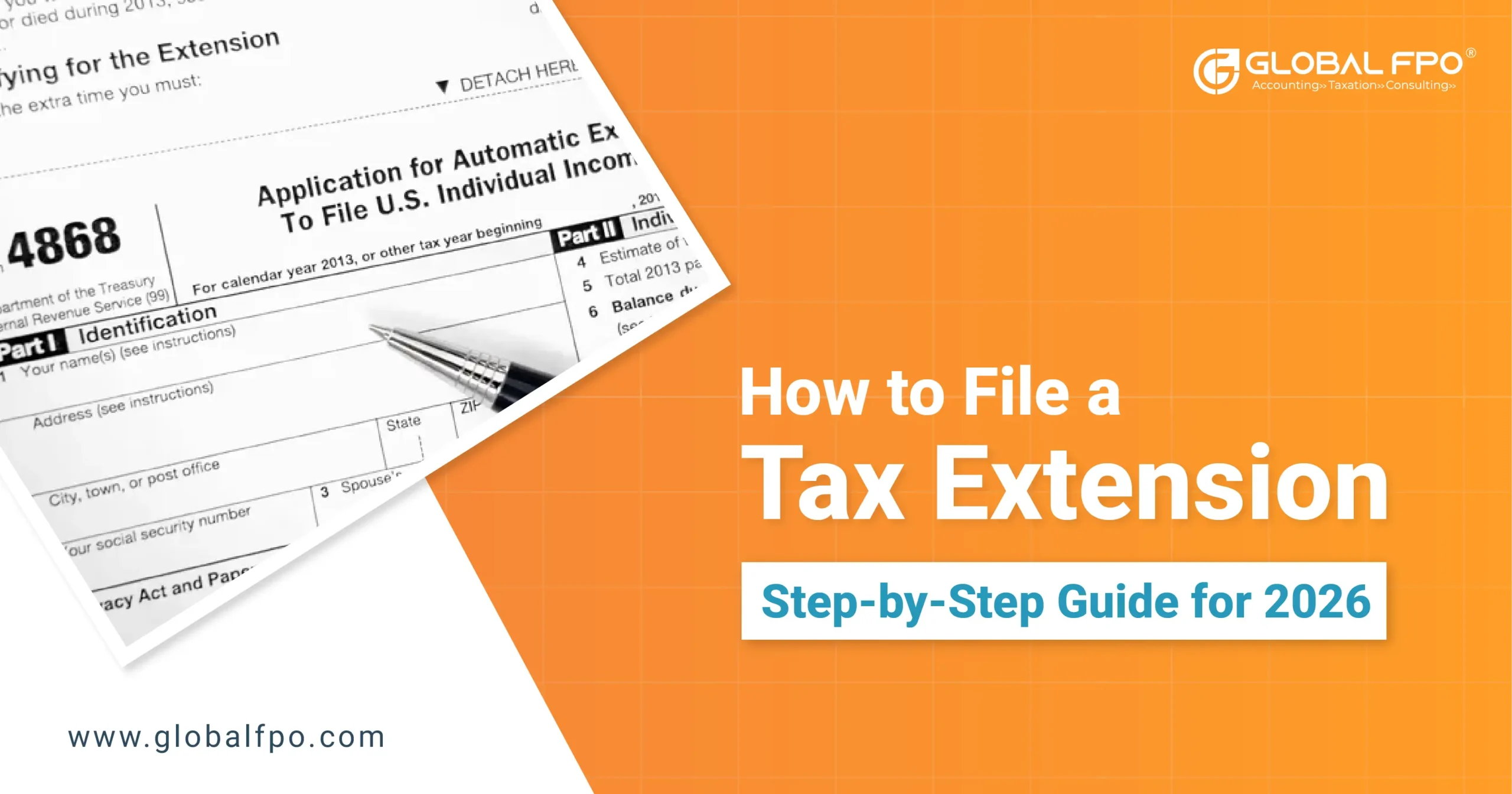 How to File a Tax Extension: Step-by-Step Guide for 2026