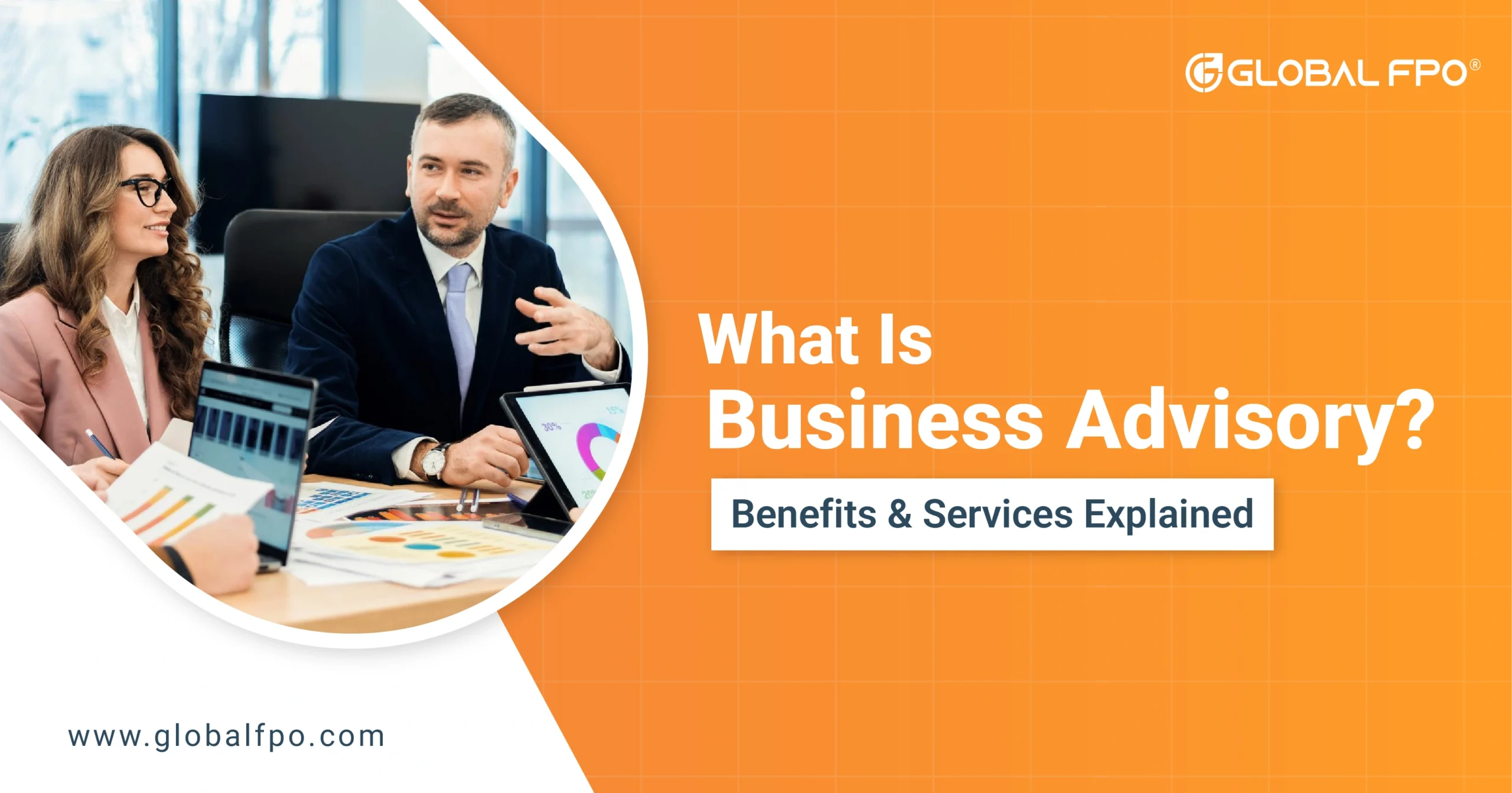 What Is Business Advisory? Benefits & Services Explained