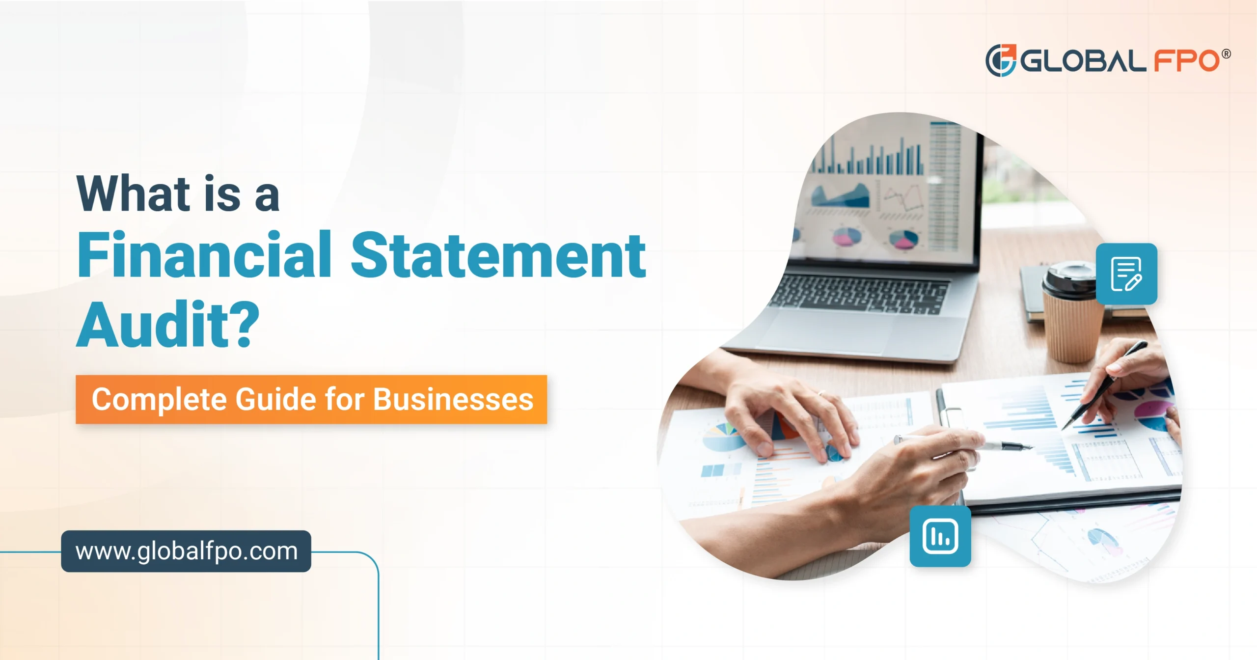 What Is a Financial Statement Audit? Complete Guide for Businesses